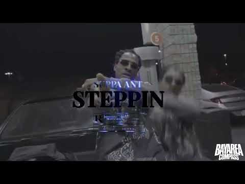 Suppa Ant - Steppin [BayAreaCompass]