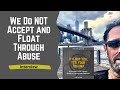 We Do NOT Accept And Float Through Abuse W Joe Ryan