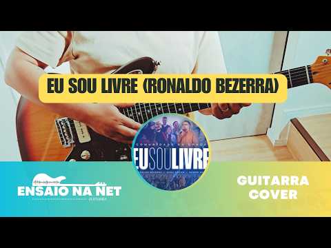 Eu Sou Livre - Ronaldo Bezerra