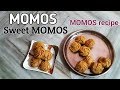 Momos | momos recipe | Sweet Momos | in Telugu