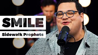Smile | Sidewalk Prophets (Live Performance)
