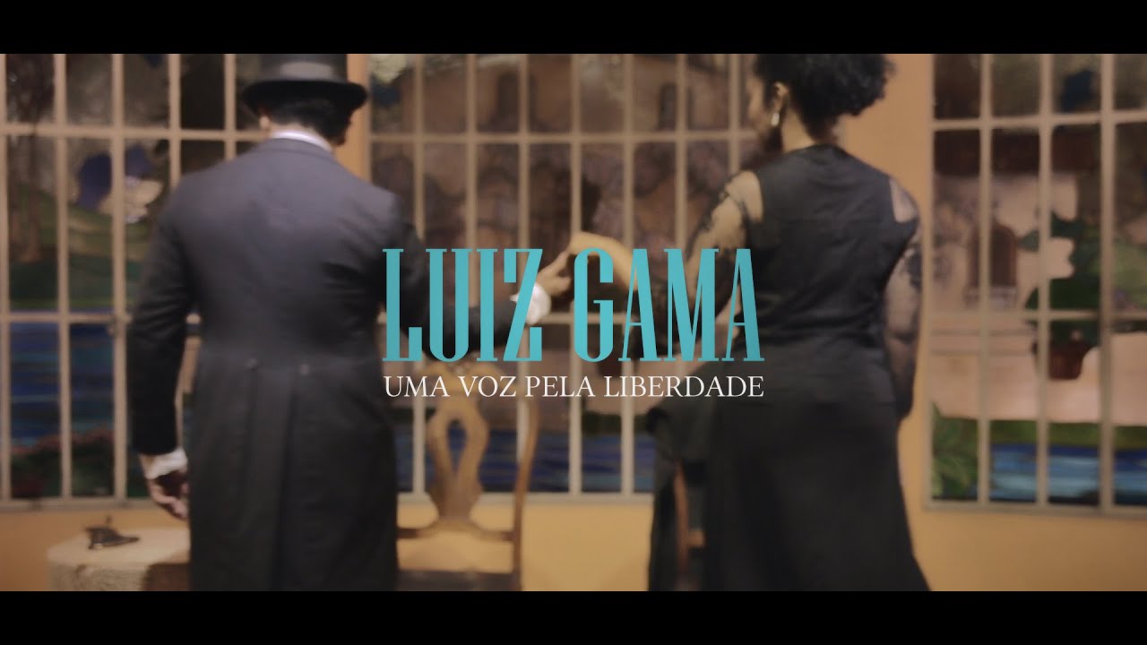 LUIZ GAMA - Uma voz pela liberdade