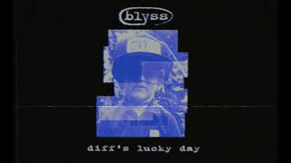 Blyss - Diff&#39;s Lucky Day (Full EP)
