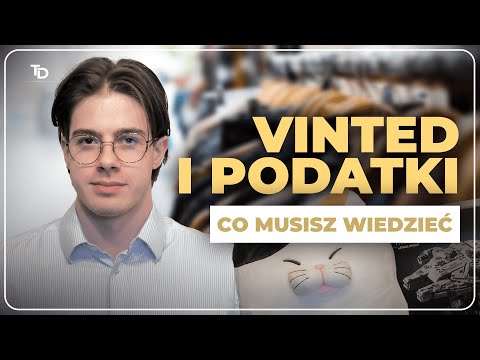Sprzedajesz na Vinted? Sprawdź, jaki zapłacisz podatek!