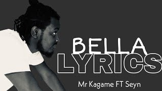 BELLA By Mr Kagame Ft Syne Video Lyrics