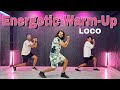 Loco  | Warm-up Routine |  Akshay Jain Choreography @AJDanceFit