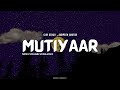 MUTIYAAR (Music Video) Gur Sidhu |Jasmeen Akhtar | Ginni Kapoor | New Punjabi Song 2024