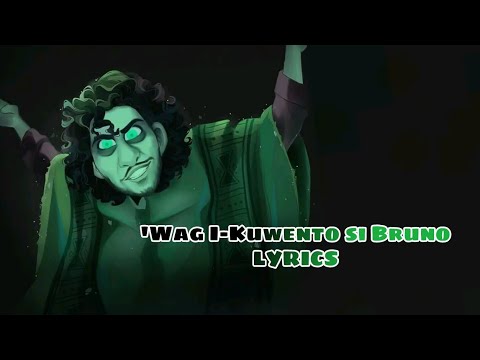 We Don't Talk About Bruno (Tagalog/Filipino) Lyrics w/Translations