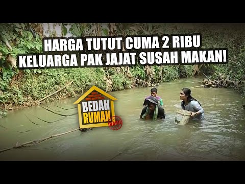 BEDAH RUMAH EPISODE 101 - Perjuangan Pak Jajat Mencari Tutut Ke Dalam Lumpur Demi Nafkahi Keluarga