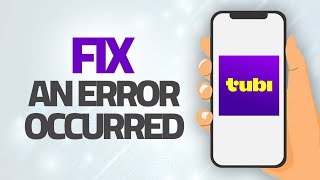 How To Fix Tubi App An Error Occurred | Step By Step