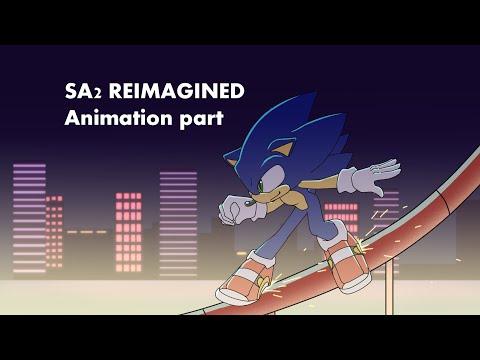 SA2 reimagined Animation Part