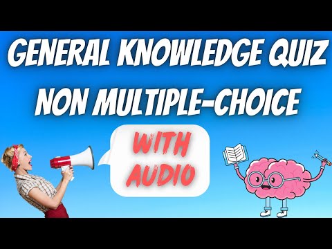 Difficult General Knowledge Quiz - Non Multiple-Choice - 25 Questions - GK - With Audio