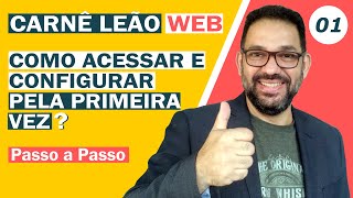 CARNÊ LEÃO WEB Primeiros Passos. Saiba acessar e configurar.