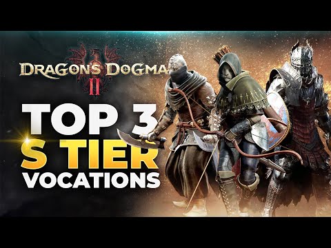 TOP 3 OVERPOWERED Vocations in Dragon's Dogma 2 (S Tier Classes)