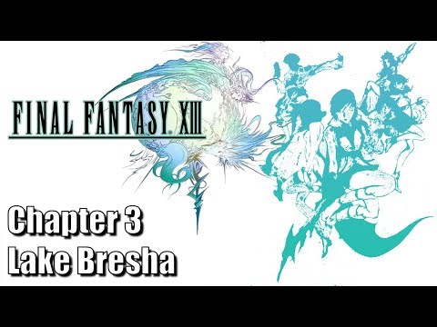 Final Fantasy XIII - Chapter 3 - Lake Bresha - 100% Collectibles