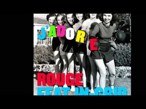 Rouge Feat. In-Grid - J'Adore (SCM Club Radio Edit) [Official]