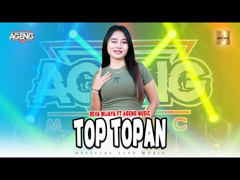 Reva Wijaya ft Ageng Music - Top Topan (Official Live Music)