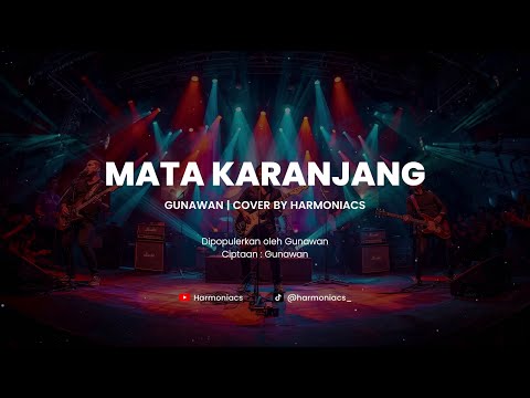 MATA KARANJANG - GUNAWAN | COVER BY HARMONIACS