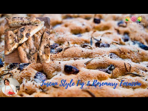 Tuscan Style Fig & Rosemary Focaccia