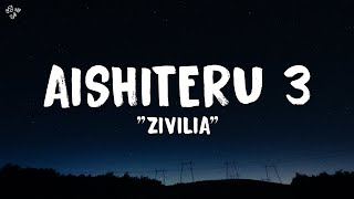 Download lagu Zivilia - Aishiteru 3 (Lirik Lagu) 2025 mp3
