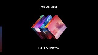 Way Out West - Lullaby Horizon video