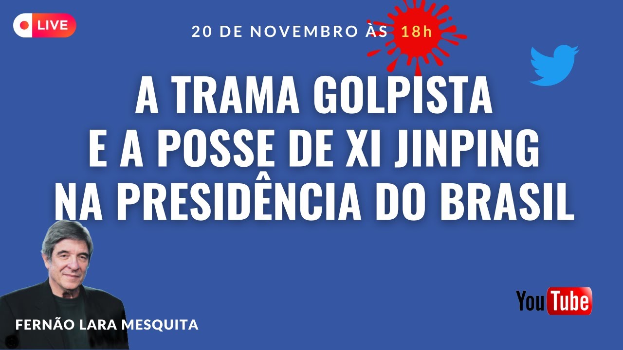 20/11/24 - A TRAMA GOLPISTA E A POSSE DE XI JINPING NA PRESIDÊNCIA DO BRASIL