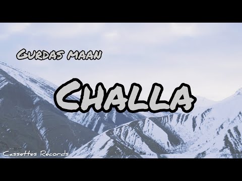 Challa | Lyrics | Gurdas Maan