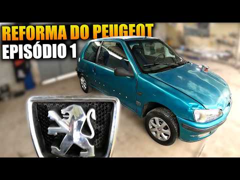 REFORMA DO PEUGEOT 106 DO LEILÃO - EP1