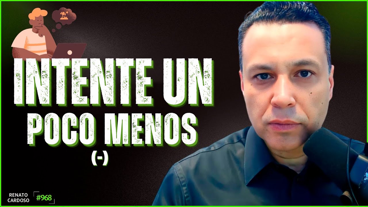 INTENTE UN POCO MENOS