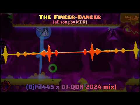 DjFil445 - The Finger-Banger (Full Mix) (DjFil445 x DJ-QDH 2024 mix) #geometrydash