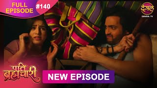 Pati Brahmachari | Full Episode 140 | 28 Oct 2025 | Full HD #Newepisode | Dangal TV