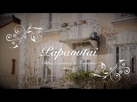 PAPAOUTAI - CHLOE CLARENCE & FAUSTINE - Stromae
