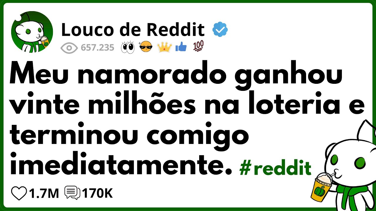 Meu NAMORADO  ganhou 20 MILHÕES na loteria e terminou comigo imediatamente
