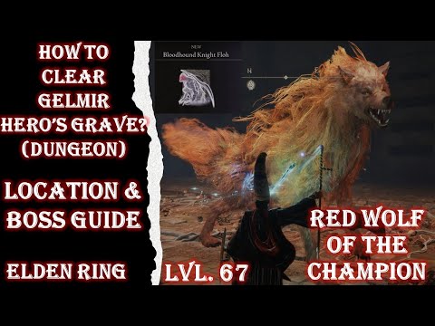 ELDEN RING - HOW TO CLEAR THE GELMIR HERO'S GRAVE? DUNGEON & BOSS GUIDE