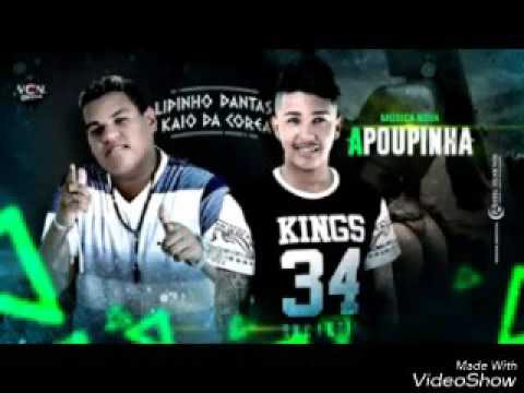 MC LIPINHO  DANTAS E MC KAIO DA COREA FEAT A POUPINHA_ MÚSICA NOVA 2016