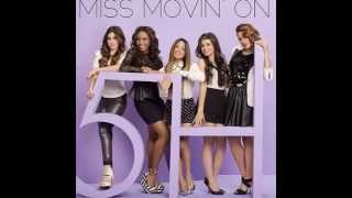 Fifth Harmony - Miss Movin' On (FULL Audio)