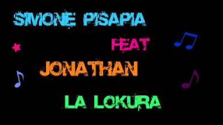 Simone Pisapia feat Jonathan-la lokura (original mix)