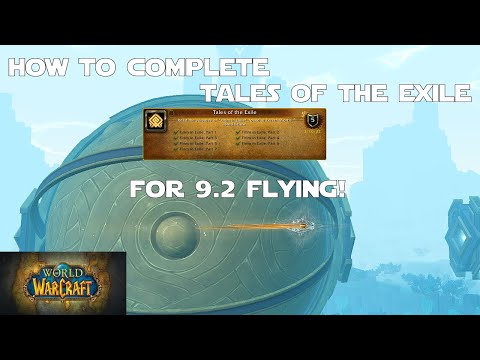 How to Complete Tales of the Exile for 9.2 Flying! - World of Warcraft Guides