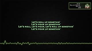 B.o.B - Roll Up (Original) [Lyrics]
