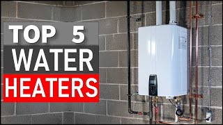Top 5 Best Water Heaters in 2025