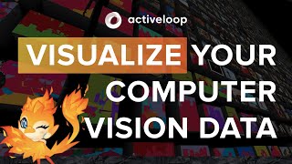 Activeloop Deep Lake Visualizerの使い方 公式チュートリアル