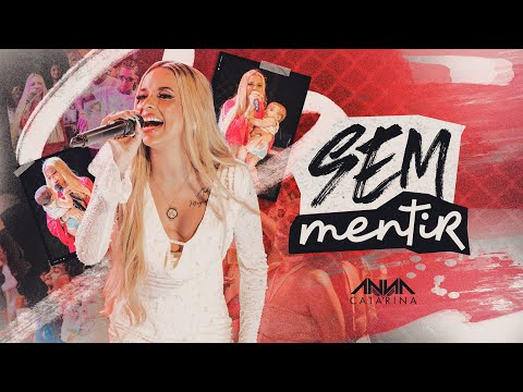 Anna Catarina - Sem Mentir (A Mãe Do Menino)