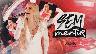 Anna Catarina - Sem Mentir (A Mãe Do Menino)