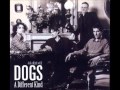 Dogs - Who's Wrong Who's Right - 1999