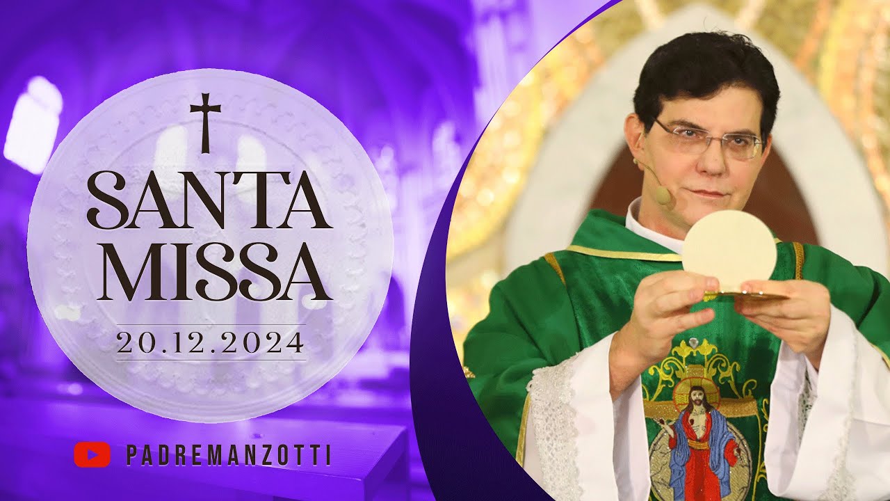 SANTA MISSA AO VIVO | 20/12/2024 | @PadreManzottiOficial