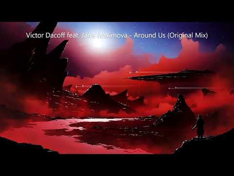 Victor Dacoff feat. Jane Maximova - Around Us (Original Mix) [TRANCE4ME]