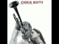 Chris Botti ~ No Ordinary Love album version