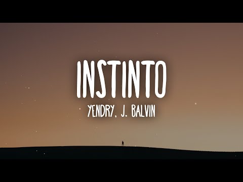 YEИDRY, J. Balvin - Instinto (Letra/Lyrics)