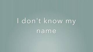 I Don&#39;t Know My Name (Lyrics) -- Grace VanderWaal