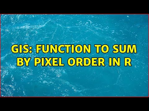 GIS: Function to sum by pixel order in R